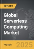 Serverless Computing - Global Stategic Business Report- Product Image