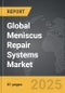 Meniscus Repair Systems - Global Strategic Business Report - Product Image