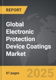 Electronic Protection Device Coatings - Global Strategic Business Report- Product Image