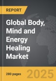 Body, Mind and Energy Healing - Global Strategic Business Report- Product Image
