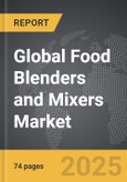 Food Blenders and Mixers - Global Strategic Business Report- Product Image