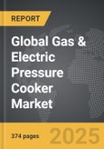 Gas & Electric Pressure Cooker - Global Strategic Business Report- Product Image