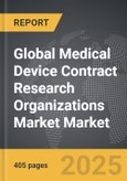 Medical Device Contract Research Organizations Market - Global Strategic Business Report- Product Image