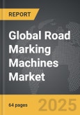 Road Marking Machines - Global Strategic Business Report- Product Image