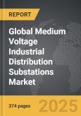Medium Voltage Industrial Distribution Substations - Global Strategic Business Report- Product Image