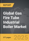 Gas Fire Tube Industrial Boiler - Global Strategic Business Report- Product Image
