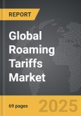 Roaming Tariffs - Global Strategic Business Report- Product Image