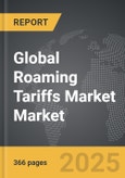 Roaming Tariffs Market - Global Strategic Business Report- Product Image