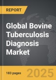 Bovine Tuberculosis Diagnosis - Global Strategic Business Report- Product Image