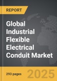 Industrial Flexible Electrical Conduit - Global Strategic Business Report- Product Image
