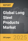Long Steel Products - Global Strategic Business Report- Product Image