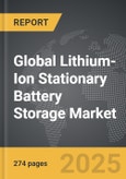 Lithium-Ion Stationary Battery Storage - Global Strategic Business Report- Product Image