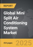 Mini Split Air Conditioning System - Global Strategic Business Report- Product Image