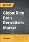 Rice Bran Derivatives - Global Strategic Business Report - Product Image