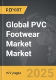 PVC Footwear Market - Global Strategic Business Report- Product Image