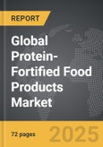 Protein-Fortified Food Products - Global Strategic Business Report- Product Image