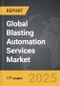 Blasting Automation Services - Global Strategic Business Report - Product Thumbnail Image
