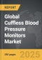 Cuffless Blood Pressure Monitors - Global Strategic Business Report - Product Image