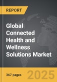 Connected Health and Wellness Solutions - Global Strategic Business Report- Product Image