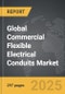 Commercial Flexible Electrical Conduits - Global Strategic Business Report - Product Image