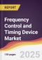 Frequency Control and Timing Device Market Report: Trends, Forecast and Competitive Analysis to 2031 - Product Thumbnail Image