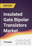 Insulated Gate Bipolar Transistors Market Report: Trends, Forecast and Competitive Analysis to 2031- Product Image