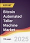 Bitcoin Automated Teller Machine (ATM) Market Report: Trends, Forecast and Competitive Analysis to 2031 - Product Thumbnail Image