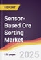Sensor-Based Ore Sorting Market Report: Trends, Forecast and Competitive Analysis to 2031 - Product Image