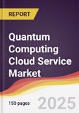 Quantum Computing Cloud Service Market Report: Trends, Forecast and Competitive Analysis to 2031- Product Image