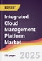 Integrated Cloud Management Platform Market Report: Trends, Forecast and Competitive Analysis to 2031 - Product Image