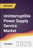Uninterruptible Power Supply (UPS) Service Market Report: Trends, Forecast and Competitive Analysis to 2031- Product Image
