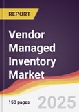Vendor Managed Inventory (VMI) Market Report: Trends, Forecast and Competitive Analysis to 2031- Product Image