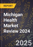 Michigan Health Market Review 2024- Product Image