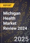 Michigan Health Market Review 2024 - Product Image