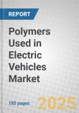 Polymers Used in Electric Vehicles Market- Product Image