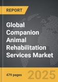 Companion Animal Rehabilitation Services - Global Strategic Business Report- Product Image