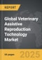 Veterinary Assistive Reproduction Technology - Global Strategic Business Report - Product Thumbnail Image
