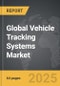 Vehicle Tracking Systems - Global Strategic Business Report - Product Image