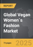 Vegan Women`s Fashion - Global Strategic Business Report- Product Image