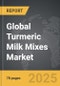 Turmeric Milk Mixes - Global Strategic Business Report - Product Image