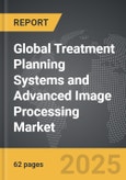 Treatment Planning Systems and Advanced Image Processing - Global Strategic Business Report- Product Image