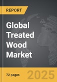Treated Wood - Global Strategic Business Report- Product Image