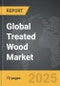 Treated Wood - Global Stategic Business Report - Product Thumbnail Image