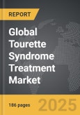 Tourette Syndrome Treatment - Global Strategic Business Report- Product Image