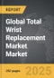 Total Wrist Replacement Market - Global Strategic Business Report - Product Thumbnail Image