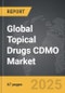 Topical Drugs CDMO - Global Strategic Business Report - Product Image