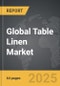 Table Linen - Global Stategic Business Report - Product Thumbnail Image
