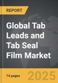 Tab Leads and Tab Seal Film - Global Strategic Business Report- Product Image