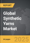 Synthetic Yarns - Global Stategic Business Report- Product Image
