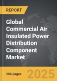 Commercial Air Insulated Power Distribution Component - Global Strategic Business Report- Product Image